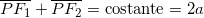 \overline {PF_1} + \overline {PF_2} = \text{costante} = 2a