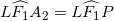 L\widehat{F_1}A_2=L\widehat{F_1}P