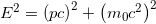 {{E}^{2}}={{\left( pc \right)}^{2}}+{{\left( {{m}_{0}}{{c}^{2}} \right)}^{2}}