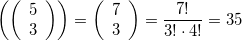 \displaystyle \left( {\left( {\begin{array}{*{20}{c}} 5\\3\end{array}} \right)} \right) = \left( {\begin{array}{*{20}{c}}7\\3\end{array}} \right) = \frac{{7!}}{{3! \cdot 4!}} = 35