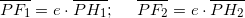 \[\overline{PF_1}=e\cdot \overline{PH_1}; \; \;  \;  \;  \; \overline{PF_2}=e\cdot \overline{PH_2}\]