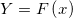 Y = F\left( x \right)