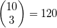 \left( \begin{matrix}10 \\3 \\\end{matrix} \right)=120