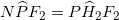 N \widehat P F_2=P \widehat H_2 F_2