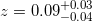 z=0.09_{ - 0.04}^{ + 0.03}