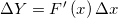 \Delta Y = F'\left( x \right)\Delta x