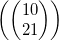 \left( \left( \begin{matrix}10 \\21 \\\end{matrix} \right) \right)