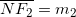 \overline{NF_2}=m_2