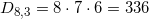 {D_{8,3}} = 8 \cdot 7 \cdot 6 = 336