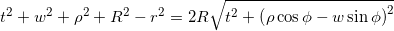 {t^2} + {w^2} + {\rho ^2} + {R^2} - {r^2} = 2R\sqrt {{t^2} + {{\left( {\rho \cos \phi - w\sin \phi } \right)}^2}}